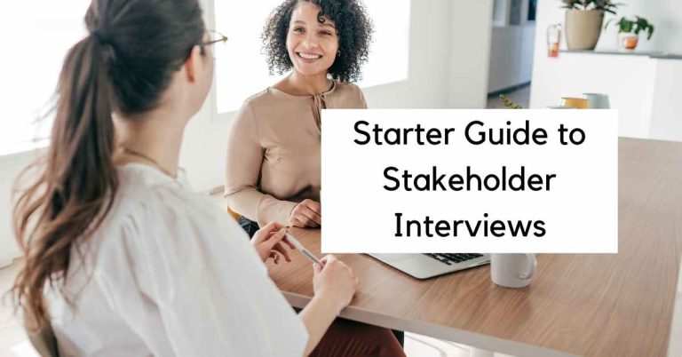 Starter Guide to Stakeholder Interviews